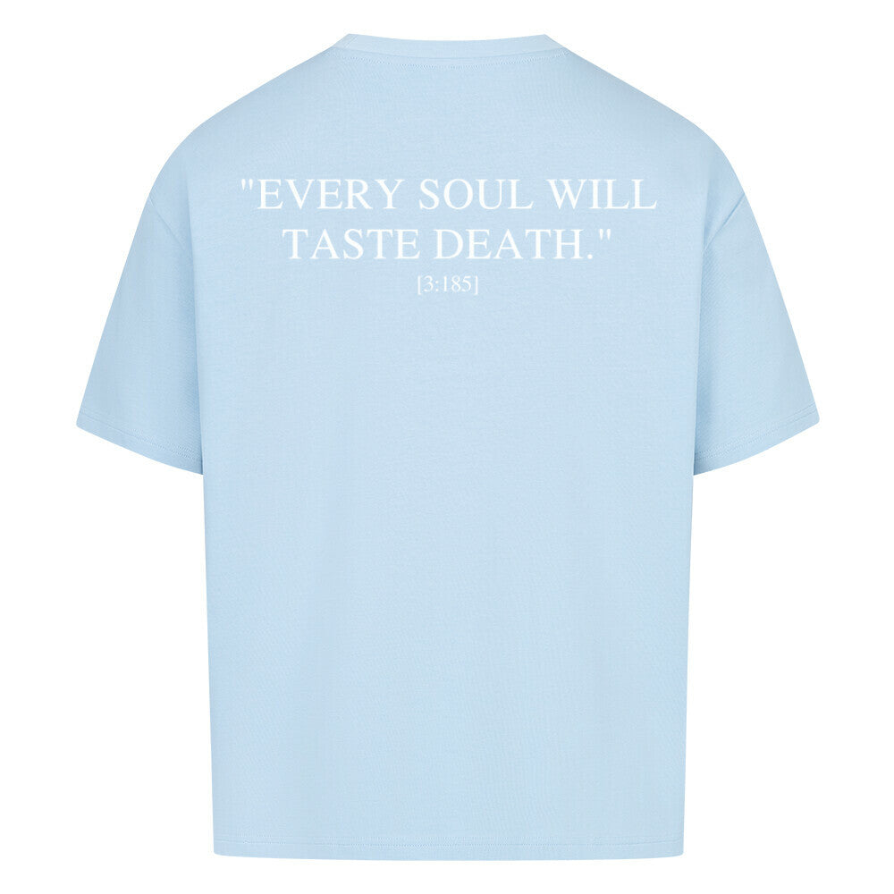 Every soul will taste death - Oversized Shirt Babyblau