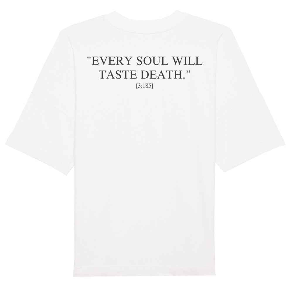 Every soul will taste death - Premium Organic Oversize Blast Weiß