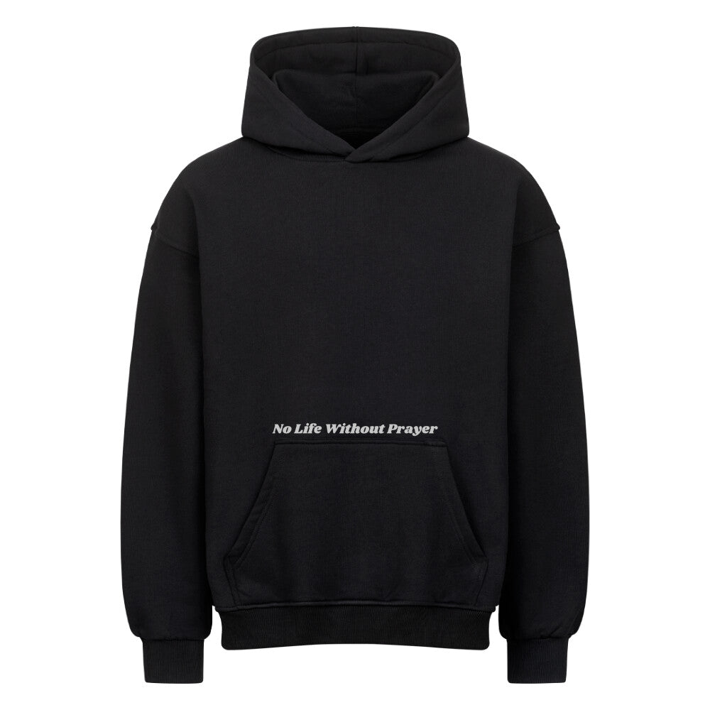 No life without prayer - Oversized Hoodie - Mit Taschendruck Schwarz